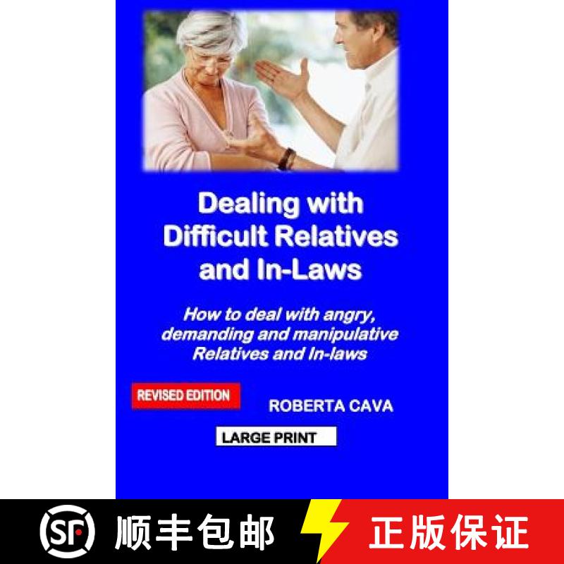 【3-4周达】Dealing with Difficult Relatives and In-Laws: How to Deal with Angry, Demanding and Manipu... [9780992448981]