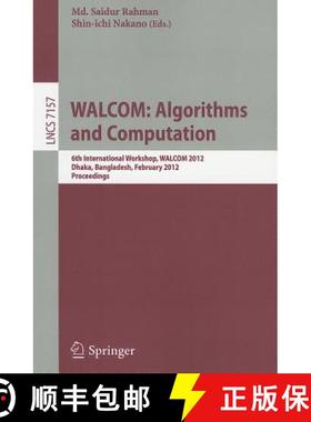 【3-4周达】WALCOM: Algorithm and Computation: 6th International Workshop, WALCOM 2012, Dhaka, Banglad... [9783642280757]