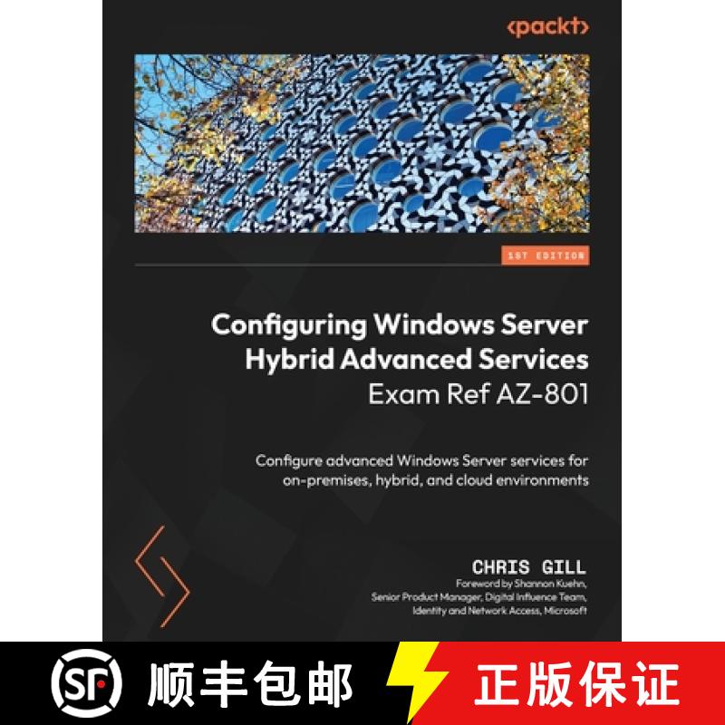 预订 Configuring Windows Server Hybrid Advanced Services Exam Ref AZ-801: Configure advanced Windows ... [9781804615096]