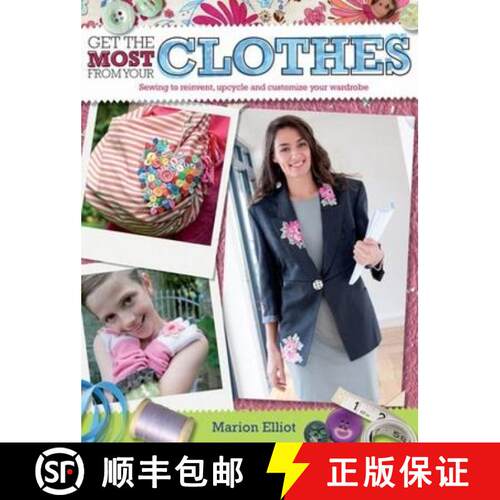 【3-4周达】Get the Most from Your Clothes: Sew Your Way to Reinvent, Upcycle and Customize Your Clothes [9780715338421]