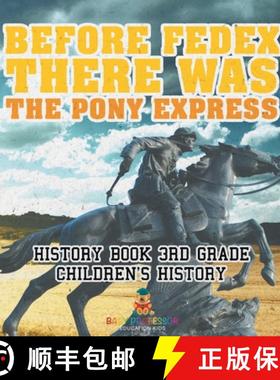 【3-4周达】Before FedEx, There Was the Pony Express - History Book 3rd Grade | Children's History [9798869410733]