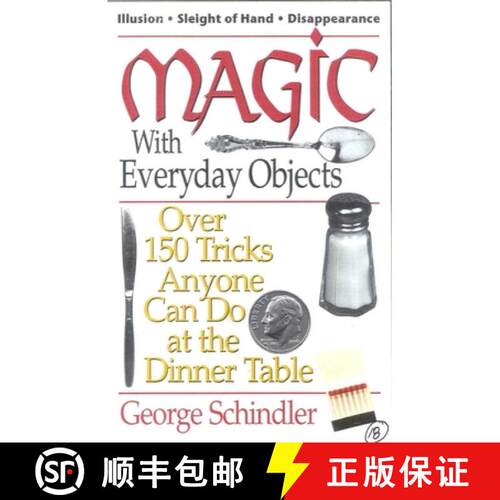 【3-4周达】Magic with Everyday Objects : Over 150 Tricks Anyone Can Do at the Dinner Table [9780812885651]