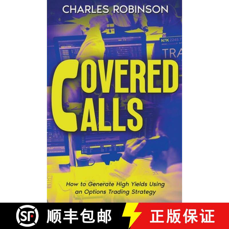 预订 Covered Calls: How to Generate High Yields Using an Options Trading Strategy [9798224997923]
