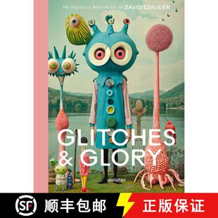 【3-4周达】精装 Glitches & Glory: The Digitally Rewired Art of David Szauder [9783967042047]
