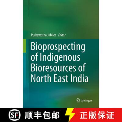 【3-4周达】Bioprospecting of Indigenous Bioresources of North-East India [9789811006197]