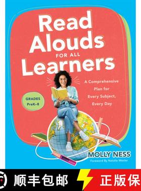 预订 Read Alouds for All Learners: A Comprehensive Plan for Every Subject, Every Day, Grades Prek-8 (... [9781958590034]