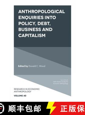 【3-4周达】Anthropological Enquiries Into Policy, Debt, Business And Capitalism [9781839096594]