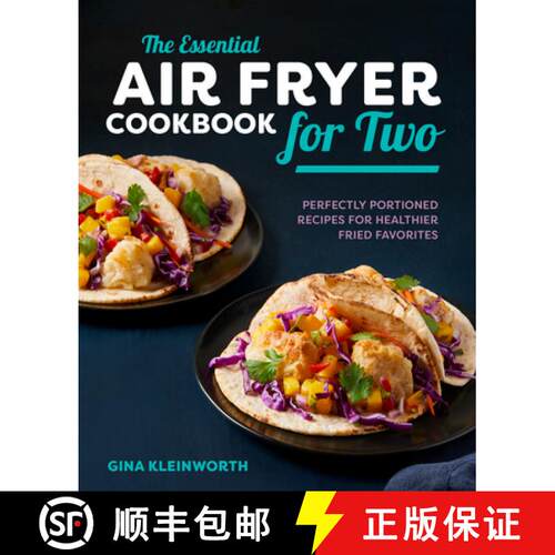 【3-4周达】精装 The Essential Air Fryer Cookbook for Two: Perfectly Portioned Recipes for Healthier F... [9781638788065]