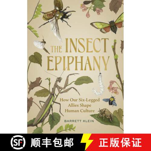 【3-4周达】精装 The Insect Epiphany: How Our Six-Legged Allies Shape Human Culture [9781643261362]
