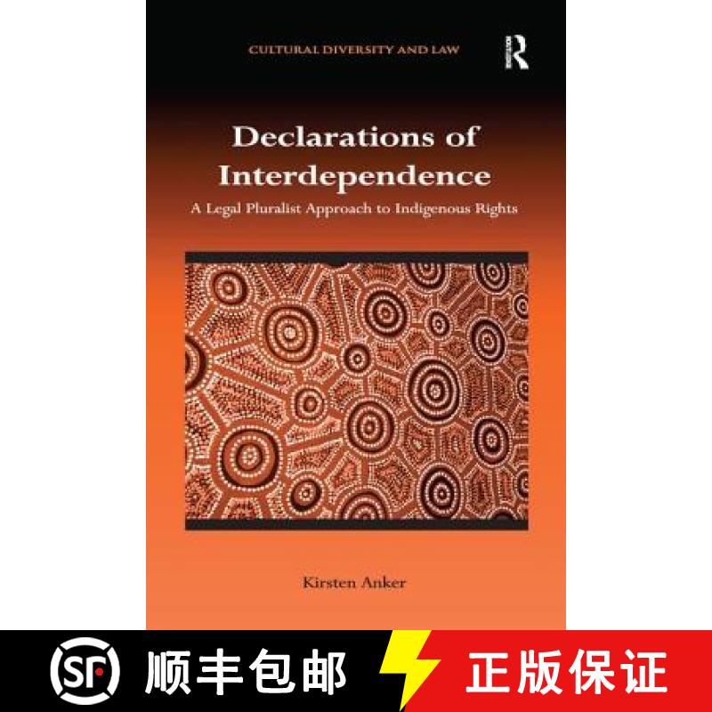 【3-4周达】Declarations of Interdependence : A Legal Pluralist Approach to Indigenous Rights [9781138637641]