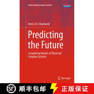 【3-4周达】Predicting the Future : Completing Models of Observed Complex Systems (Softcover reprint o... [9781493952380]