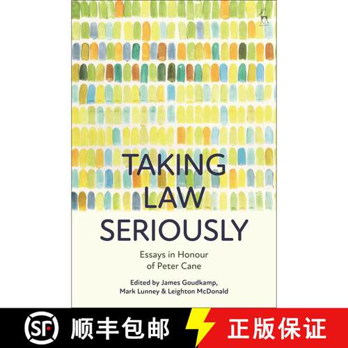 【3-4周达】Taking Law Seriously: Essays in Honour of Peter Cane [9781509956074]