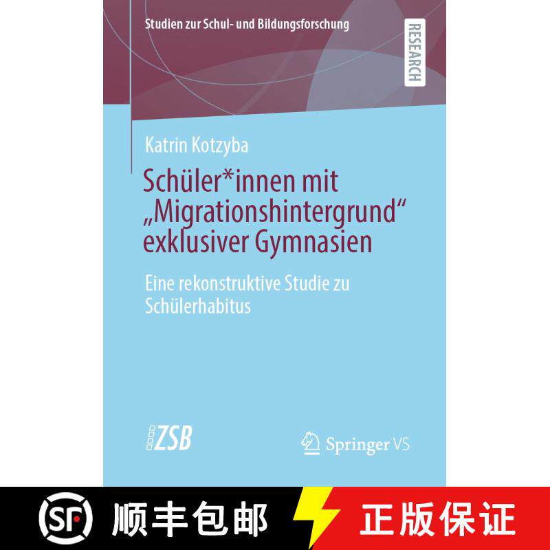 【3-4周达】Schüler*innen mit Migrationshintergrund exklusiver Gymnasien : Eine rekonstruktive Studie... [9783658345716] - 实物图