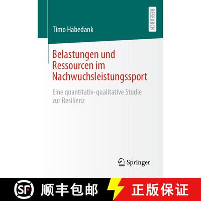 【3-4周达】Belastungen und Ressourcen im Nachwuchsleistungssport : Eine quantitativ-qualitative Studi... [9783658382964]