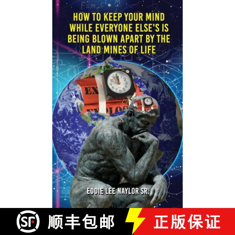 【3-4周达】How To Keep Your Mind When Everyone Else's Is Being Blown Apart By The Land Mines Of Life ... [9781951775001]