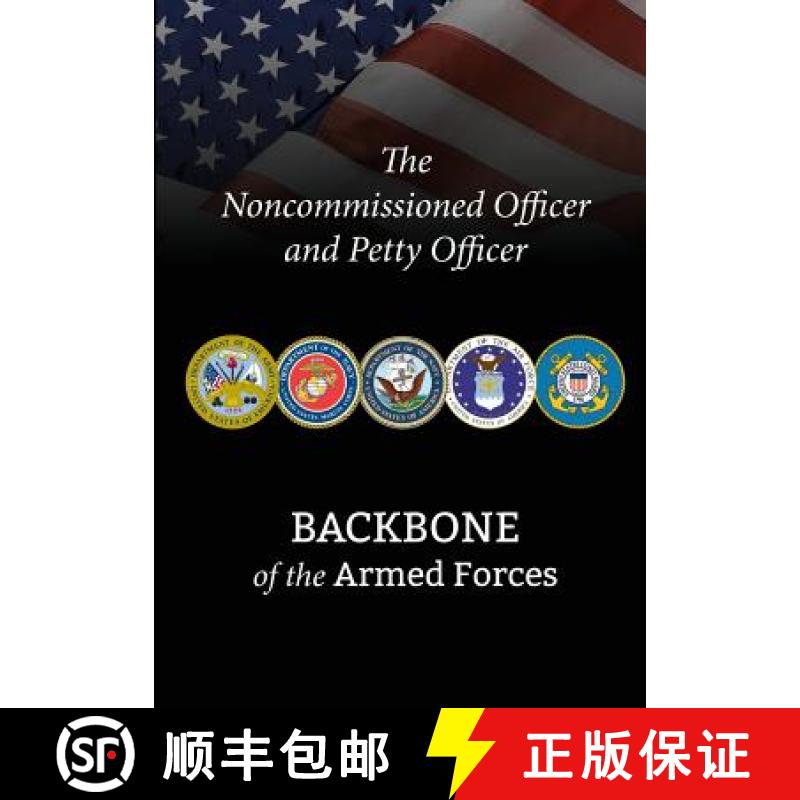 【2-3周达】The Noncommissioned Officer and Petty Officer: Backbone of the Armed Forces [9781782665663]