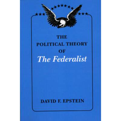 预订 The Political Theory of the Federalist [9780226213002]