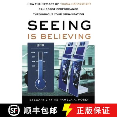 【3-4周达】The Seeing Is Believing: How the New Art of Visual Management Can Boost Performance Throug... [9780814400357]