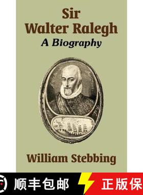 【3-4周达】Sir Walter Ralegh: A Biography [9781410209955]