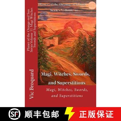 【3-4周达】Planet of the Orange-Red Sun Series Volume 11 Magi Witches Swords and Superstitions [9781941415283]