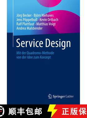 【3-4周达】Service Design : Mit der Quadromo-Methode von der Idee zum Konzept [9783662465806]