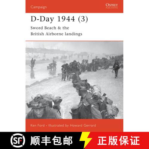 【3-4周达】D-Day 1944 (3): Sword Beach & the British Airborne Landings - Sword Beach and British Airb... [9781841763668]