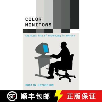 【3-4周达】Color Monitors: The Black Face of Technology in America [9780801444432]
