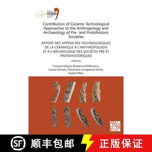 【3-4周达】Contribution of Ceramic Technological Approaches to the Anthropology and Archaeology of Pr... [9781789697094]