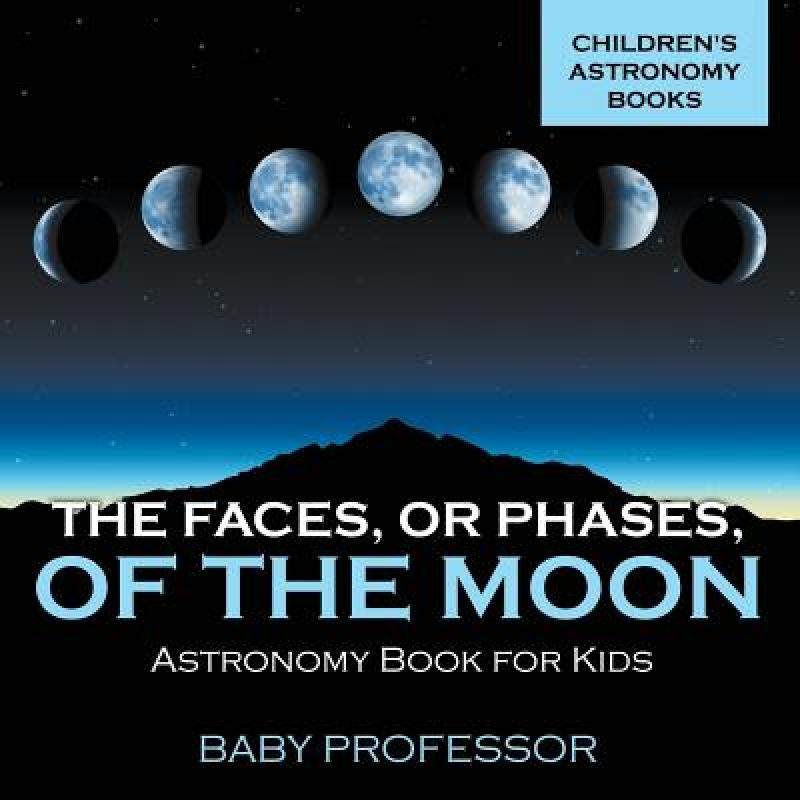 预订 the faces, or phases, of the moon - . [9781541913608]