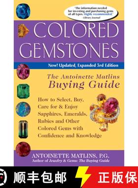 【3-4周达】Colored Gemstones: How to Select, Buy, Care for & Enjoy Sapphires, Emeralds, Rubies & Othe... [9780943763729]