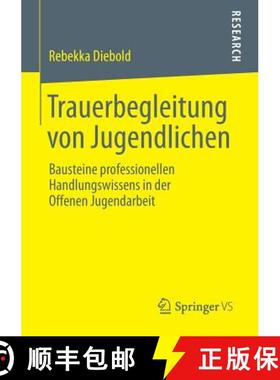 【3-4周达】Trauerbegleitung von Jugendlichen : Bausteine professionellen Handlungswissens in der Offe... [9783658020569]