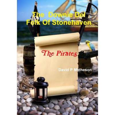 【4周达】The Downie Del Folk of Stonehaven. The Pirates [9780244131975]