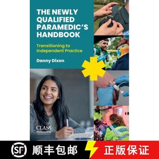 【3-4周达】The Newly Qualified Paramedic's Handbook: Transitioning to Independent Practice [9781801611329]