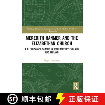 【3-4周达】Meredith Hanmer and the Elizabethan Church : A Clergyman's Career in 16th Century England ... [9780367196950]