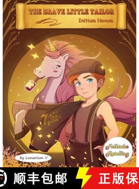 【3-4周达】The Brave Little Tailor - Initium Novum: Retold by Lunarium V - A Book in the Series of Fo... [9781962774062]