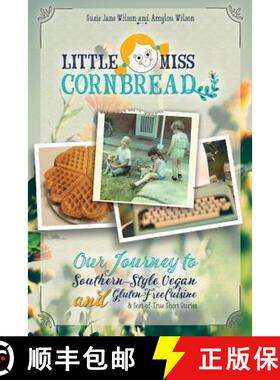 【3-4周达】Little Miss Cornbread: Our Journey to Southern-Style Vegan and Gluten-Free Cuisine & Sort-... [9780990722908]