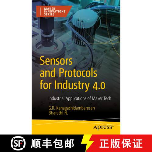 【3-4周达】Sensors and Protocols for Industry 4.0 : Industrial Applications of Maker Tech (First Edit... [9781484290064]