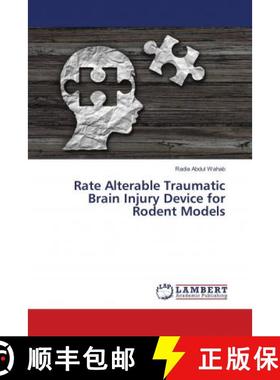 预订 Rate Alterable Traumatic Brain Injury Device for Rodent Models [9783659667046]