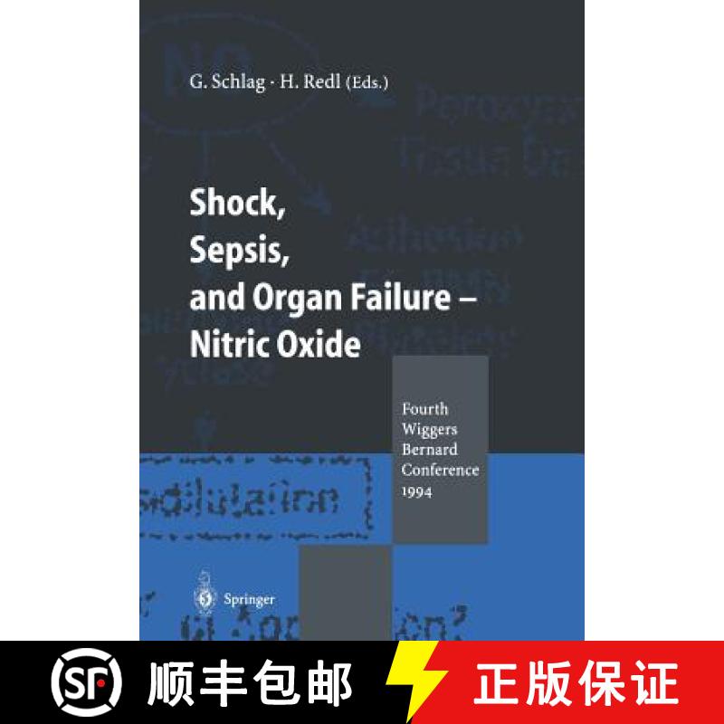 【3-4周达】Shock, Sepsis, and Organ Failure -- Nitric Oxide: Fourth Wiggers Bernard Conference 1994 [9783642793455]