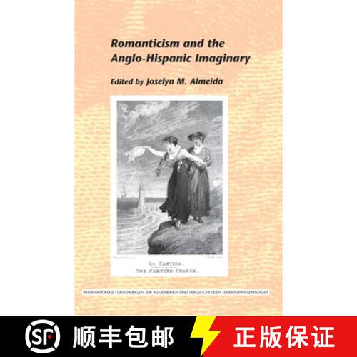 预订 Romanticism and the Anglo-Hispanic Imaginary [9789042030329]