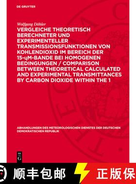 预订 Vergleiche Theoretisch Berechneter Und Experimenteller Transmissionsfunktionen Von Kohlendioxid ... [9783112786741]