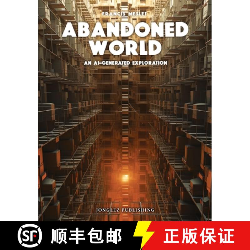 Abandoned World: An AI Generated Exploration [9782361957988]