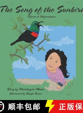 预订 The Song of the Sunbird: Effects of Deforestation [9781482878370]