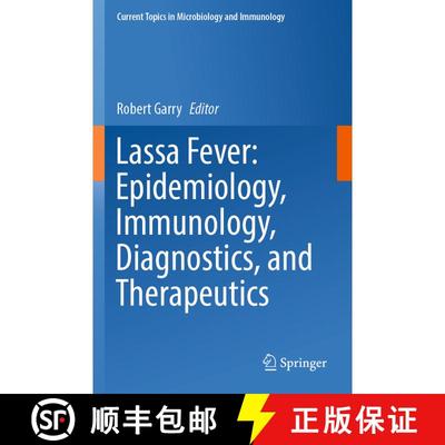 【3-4周达】Lassa Fever: Epidemiology, Immunology, Diagnostics, and Therapeutics [9783031358098]