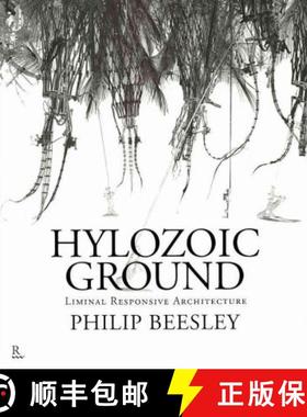 【3-4周达】Hylozoic Ground: Liminal Responsive Architecture [9781926724027]