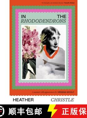 【3-4周达】In the Rhododendrons: A Memoir with Appearances by Virginia Woolf [9781472158710]