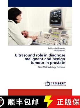 预订 Ultrasound role in diagnose malignant and benign tumour in prostate [9783845423326]