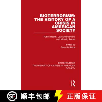 【3-4周达】Bioterrorism: The History of a Crisis in American Society: Public Health, Law Enforcement,... [9780367642532]