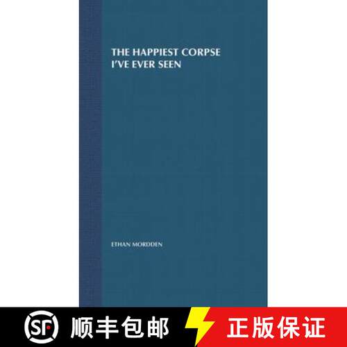 【3-4周达】精装 The Happiest Corpse I've Ever Seen: The Last Twenty-Five Years of the Broadway Musical [9780312239541]