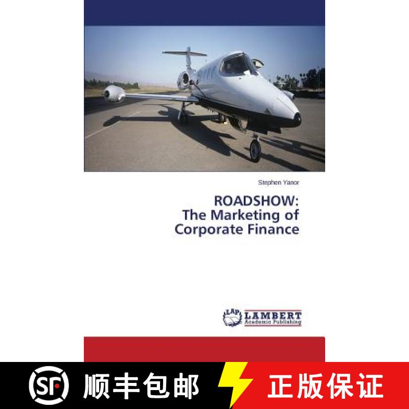 预订 Roadshow: The Marketing of Corporate Finance [9783659626401]